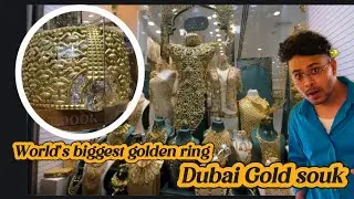 Dubai gold souk (market ) and world’s biggest golden Rings 😲