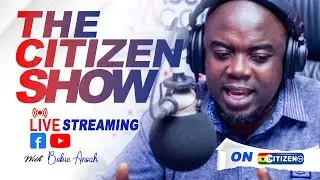 The Citizen Show with Kwabena Bobie Ansah on Accra100.5FM 07-14-2025