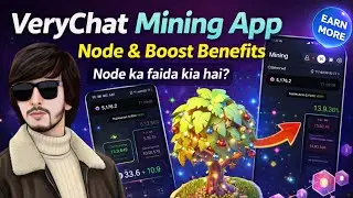 VeryChat Mining App Node & Boost Benefits | Node ka faida kia hai? Boost se earning kaise hoti hai