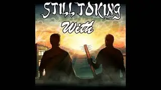 S1E17 - Still Toking With Billy Blair II (Actor, Musician)