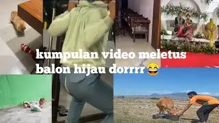 kumpulan video tiktok meletus balon hijau dorr part 2#funny #memes #ngakak #tiktok #trending