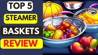 Best Steamer Baskets On Amazon | Top 5 Best Steamer Baskets Review