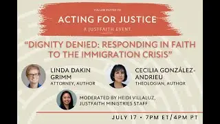 Dignity Denied: Responding in Faith to the Immigration Crisis | Acting for Justice