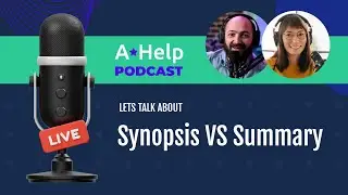 Synopsis VS Summary - Podcast by AHelp
