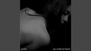 All Over My Body