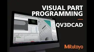 Create Part Programs From 3D CAD Models | Mitutoyo QV3DCAD