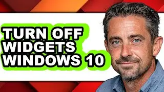 How to Turn Off Widgets Windows 10 - Easy Guide