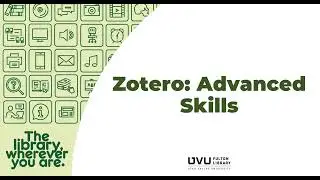 Zotero: Advanced Skills