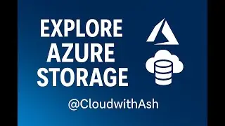 Explore Azure Storage Account: Complete Beginner's Guide (2025) | Demo | Azure