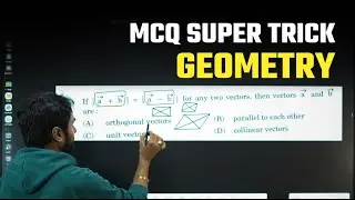 MCQ Super Trick | Geometry Vectors | One Question &ndash; Multiple Concepts