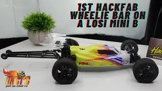 First Losi Mini B With Hackfab Wheelie Bar | Got No Chill RC
