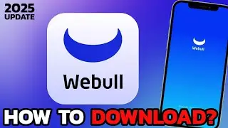 How to Download Webull App on Mobile Device? Installing Webull for the First Time