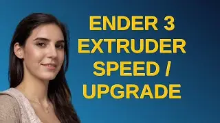 3dprinting: Ender 3 Extruder Speed / Upgrade