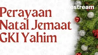 (LIVE) IBADAH NATAL JEMAAT | 29 DESEMBER 2025 | GKI YAHIM - Part 2