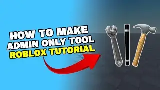 How To Make Admin ONLY Tools In ROBLOX Studio