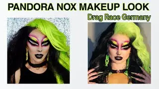 PANDORA NOX MAKEUP TUTORIAL DRAG RACE GERMANY SEASON 1