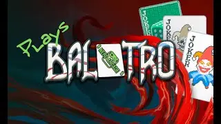Balatro long play! Working my way up! Checkered deck runs!