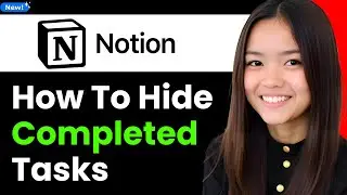 How to Hide Completed Tasks in Notion 2026 (Step By Step)