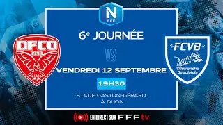 J6 I Dijon FCO vs FC Villefranche B en replay I National FFF 2025-2026