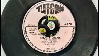 Bob Marley Wailers  & I Threes -  Knotty Dread / Version