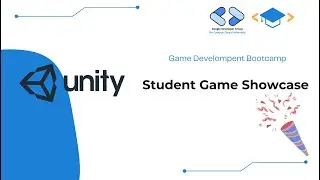 Student Game Showcase - Game Development Bootcamp