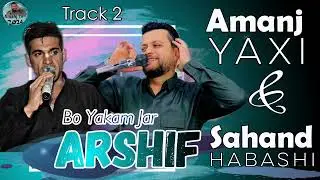 Amanj Yaxi u Sahand Habashi La Arshifawa - Emshaw Bo Nabretawa