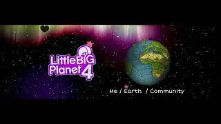 LBP 4 - Fan Made ( Music Concept ) [ Reworked ] ( Final Version )