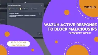 Mastering Wazuh's Active Response: Block Malicious IPs with CoPilot & Wazuh!