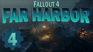 Fallout 4: Far Harbor - PART 4 - Crawling in the Fog