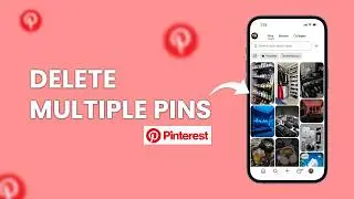 How To Delete Multiple Pins On Pinterest?