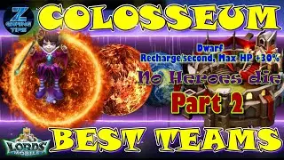 Best Colosseum Teams (Dwarf, Recharge per second, Max HP +30%) Part 2 | Lords Mobile