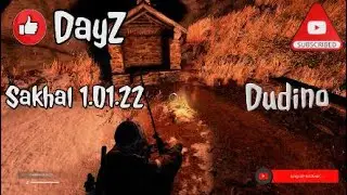 DayZ Sakhal 1.01.22 Dudino
