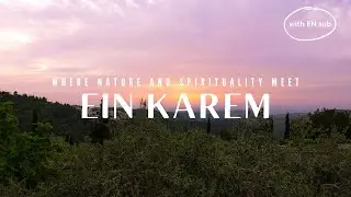 Explore Israel Without leaving Home. Ein Karem. The best of Jerusalem. Israeli cities to visit.