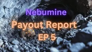 Nebumine - payout report ep 5 42000 satoshi - DO NOT INVEST