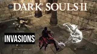 Dark Souls 2 - Invasions PvP 150 lvl