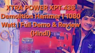 XTRA POWER XPT 436 Demolition Hammer | 1080 Watt | Full Demo & Review (Hindi)