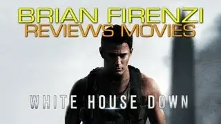 Brian Firenzi Reviews Movies - White House Down