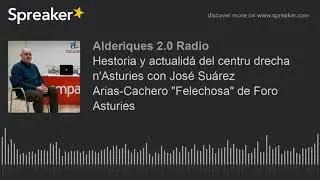 El centru drecha n'Asturies con Jos&eacute; Su&aacute;rez Arias-Cachero 