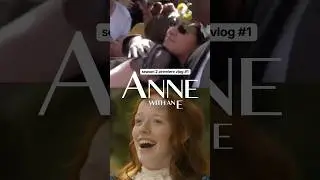 anne with an e season 2 premiere vlog #1