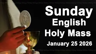 Catholic Mass Today I Daily Holy Mass I Sunday January 25 2026 I English Holy Mass