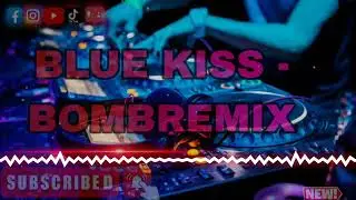 BLUE KISS - BOMBREMIX