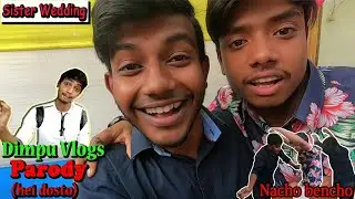 DIMPU VLOG PARODY | Marriage day | Khana Tu koi e | Biyat first Khana hae khaba lage Baki Kam pisot|