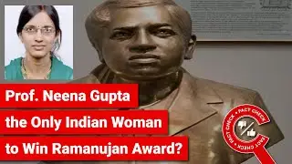 FACT CHECK: Is Professor Neena Gupta the Only Indian Woman to Win the Ramanujan Award?