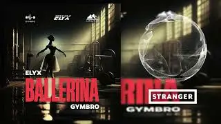 ELYX & GYMBRO - Ballerina (Extended Mix)