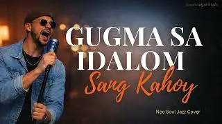 Gugma Sa Idalom Sang Kahoy - Sunday Drift (Neo Soul Jazz Cover)
