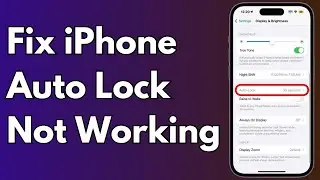 How to Fix iPhone Auto Lock Not Working in iOS 16/17 - 2024