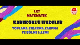 8.sınıf matematik-kareköklü ifadelerde dört işlem