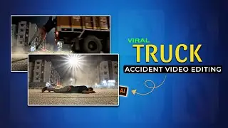 Instagram Trending Truck A&euro;&euro;ident Ai Video Editing | Viral Truck Ai Video Kaise Banaye