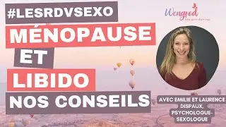 M&eacute;nopause et Libido : Conseils pour Vivre cette Transition 🌺💬 avec Laurence Dispaux