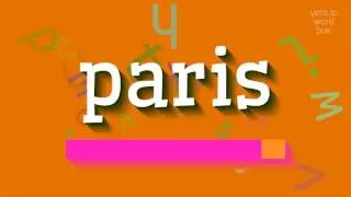 PARIS - HOW TO PRONOUNCE IT?